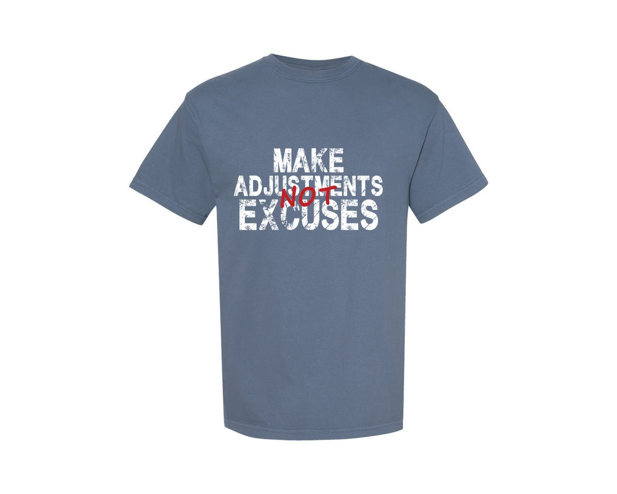 brand:Comfort Colors|color:Blue Jean|Make Adjustments Not Excuses Graphic T-Shirt