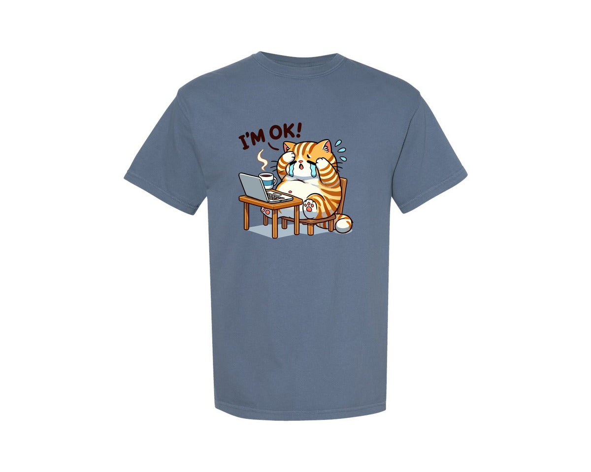 brand:Comfort Colors|color:Blue Jean|Im Ok Cat Funny Work Humor Graphic T-Shirt