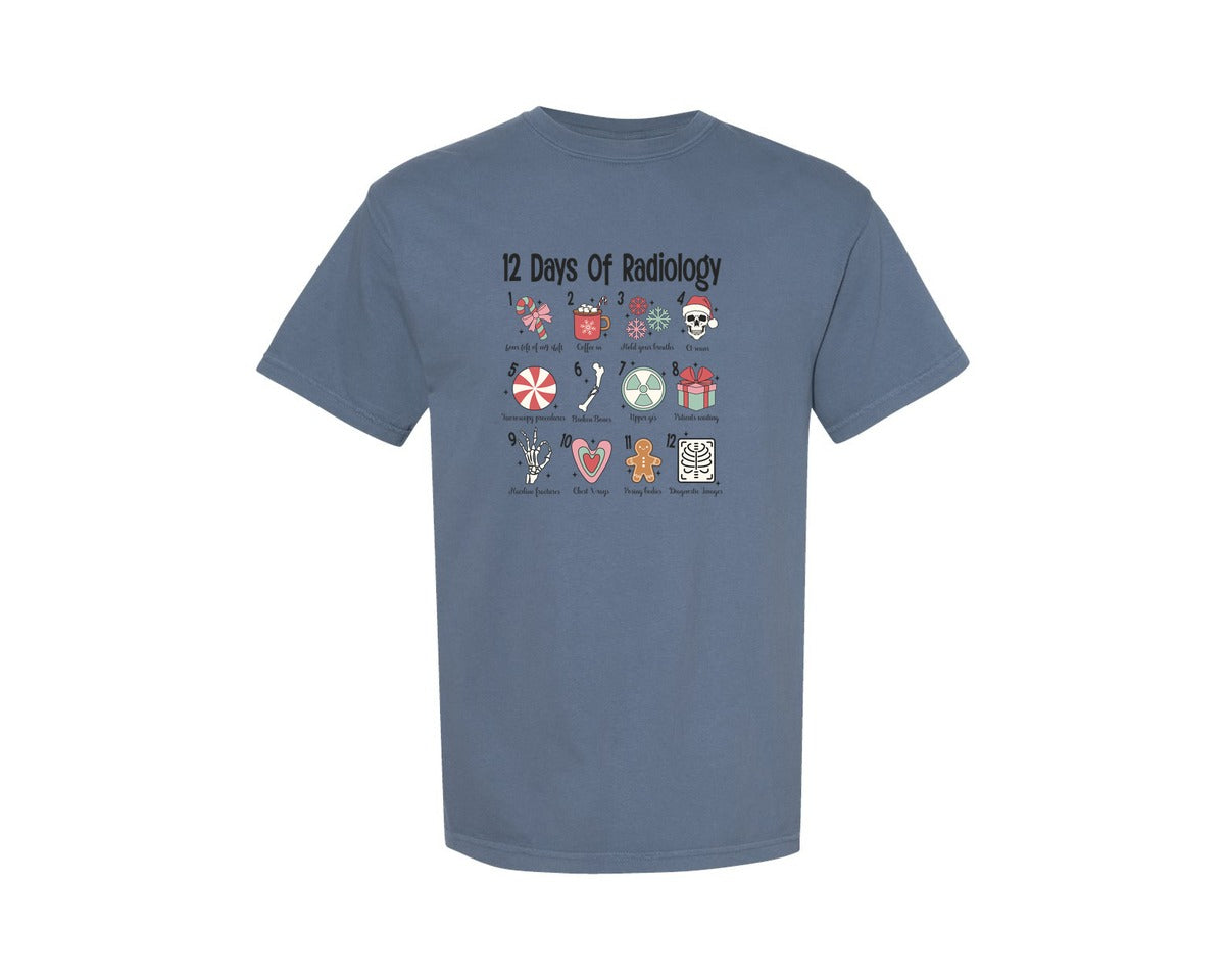 brand:Comfort Colors|color:Blue Jean|12 Days Of Radiology Graphic T-Shirt