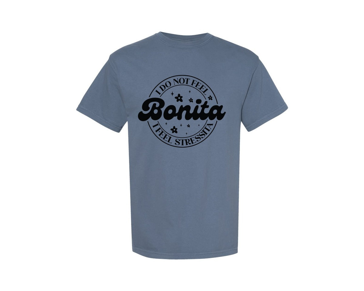 brand:Comfort Colors|color:Blue Jean|I Do Not Feel Bonita Mental Health Graphic T-Shirt