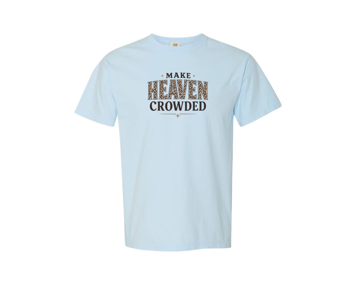 brand:Comfort Colors|color:Chambray|Make Heaven Crowded 5 Graphic T-Shirt