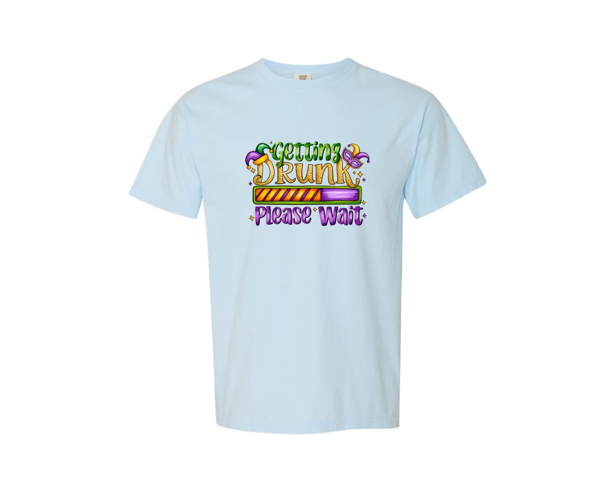 brand:Comfort Colors|color:Chambray|Getting Drunk Please Wait Graphic T-Shirt