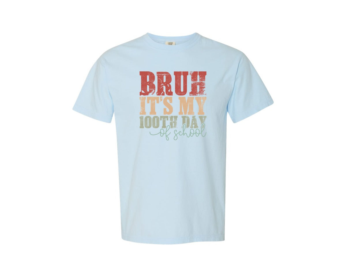 brand:Comfort Colors|color:Chambray|Bruh Its My 100Th Day Of School Graphic T-Shirt