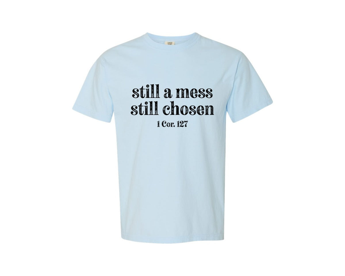 brand:Comfort Colors|color:Chambray|Still A Mess Still Chosen Distressed Graphic T-Shirt
