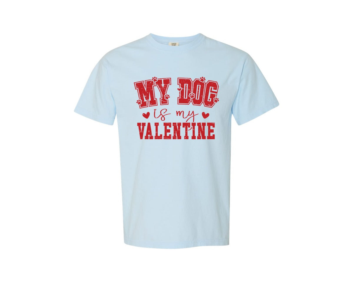 brand:Comfort Colors|color:Chambray|My Dog Is My Valentines Day 8 Graphic T-Shirt