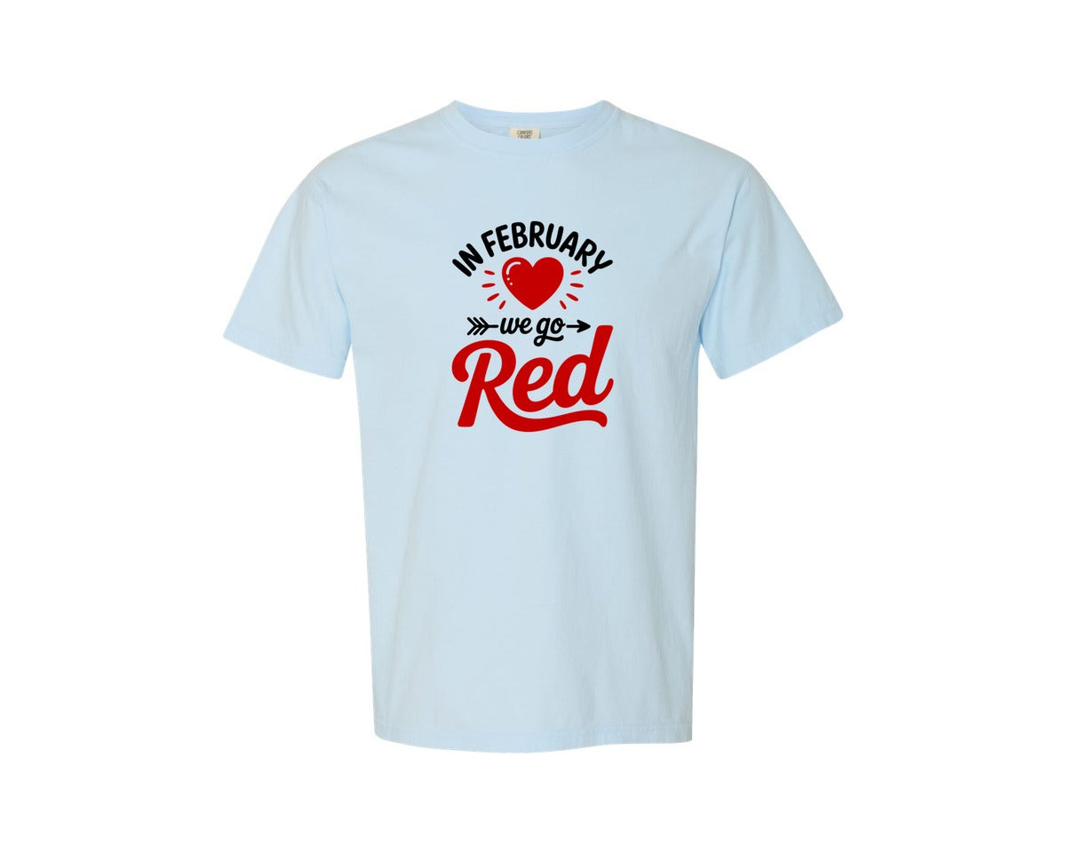 brand:Comfort Colors|color:Chambray|In February We Go Red Graphic T-Shirt