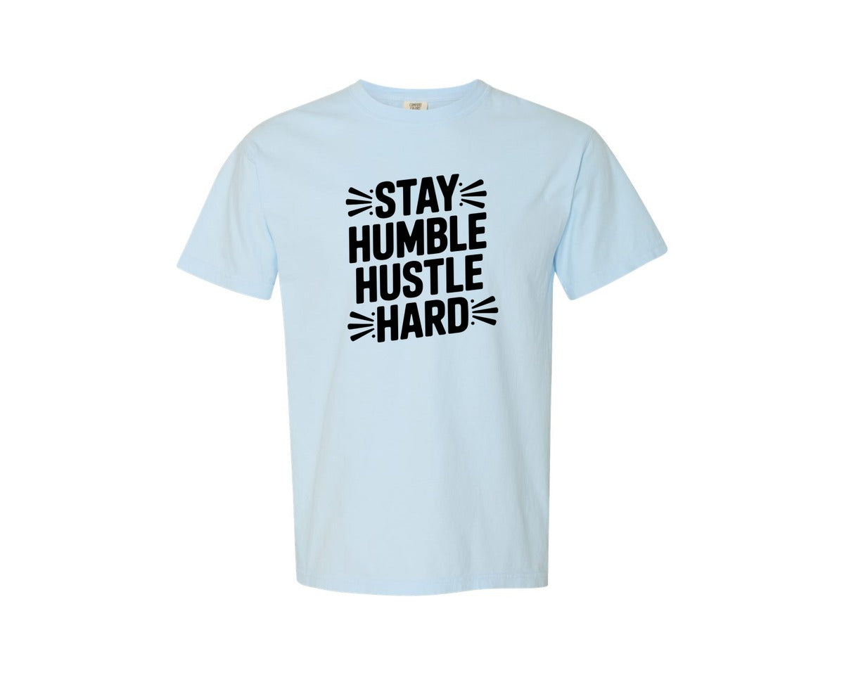 brand:Comfort Colors|color:Chambray|Stay Humble Hustle Hard Typography T Shi Graphic T-Shirt
