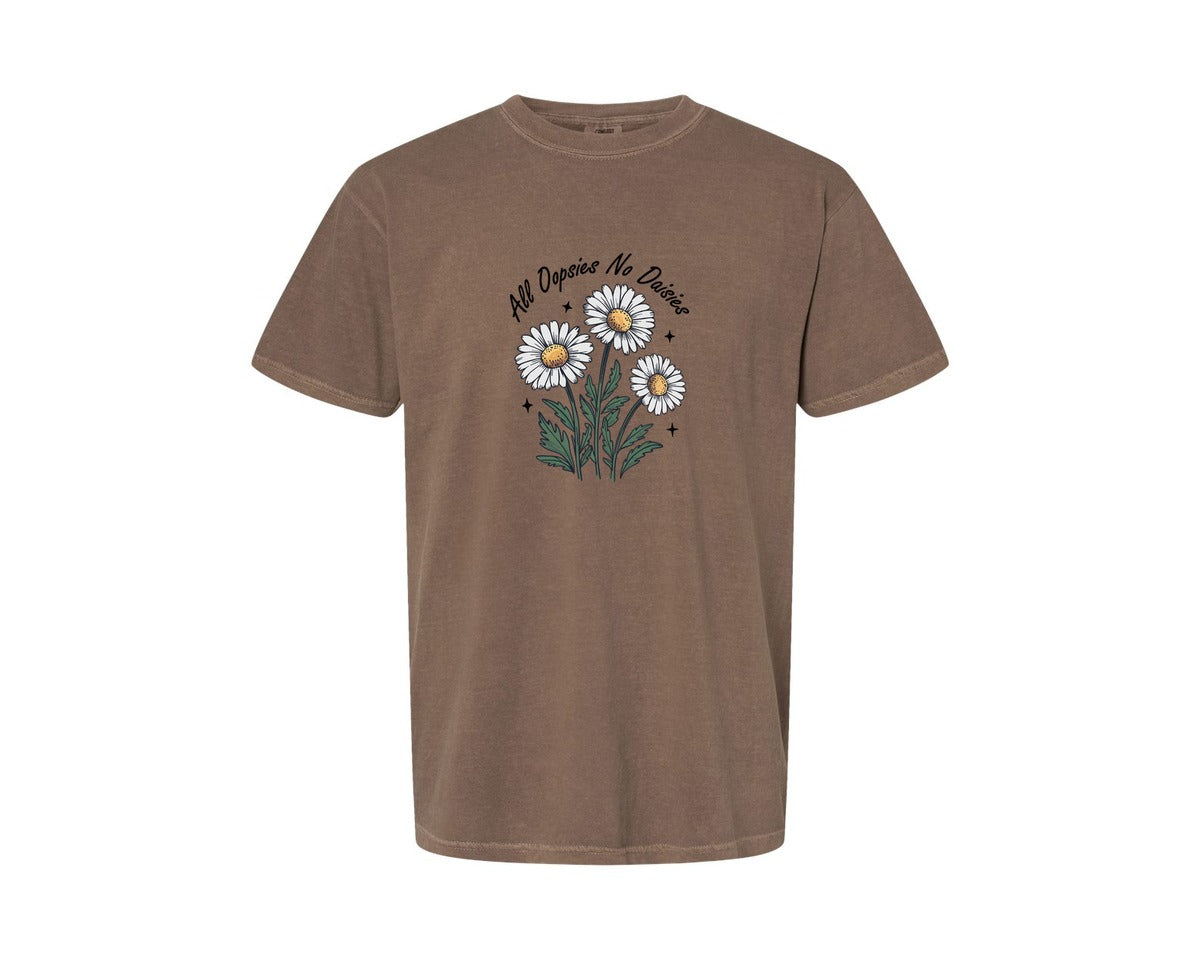 brand:Comfort Colors|color:Espresso|All Oopsies No Daisies T Shirt Graphic T-Shirt