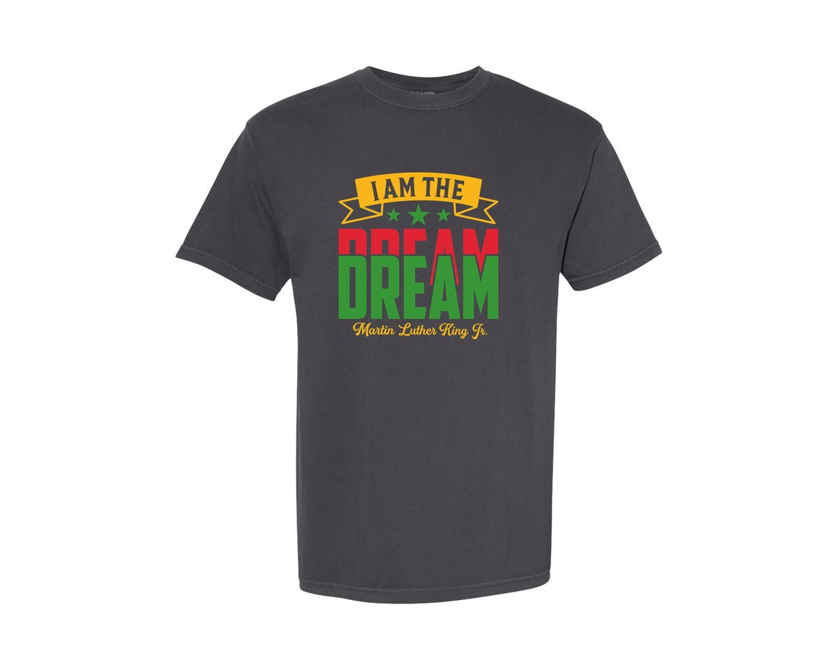 brand:Comfort Colors|color:Graphite|I Am The Dream Mlk Day Quote Design 8 Graphic T-Shirt