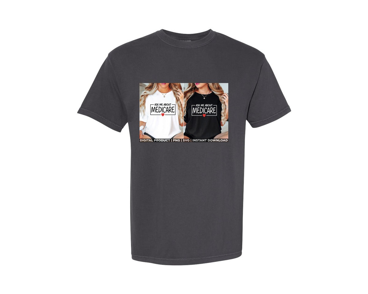 brand:Comfort Colors|color:Graphite|Ask Me About Medicare Insurance Agent Graphic T-Shirt