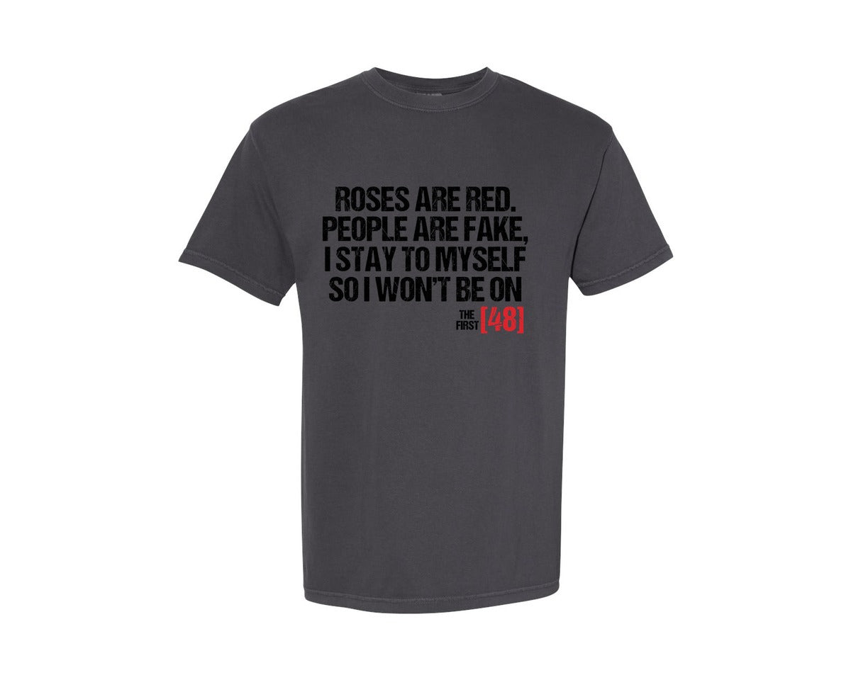 brand:Comfort Colors|color:Graphite|Roses Are Red People Are Fake 3 Graphic T-Shirt
