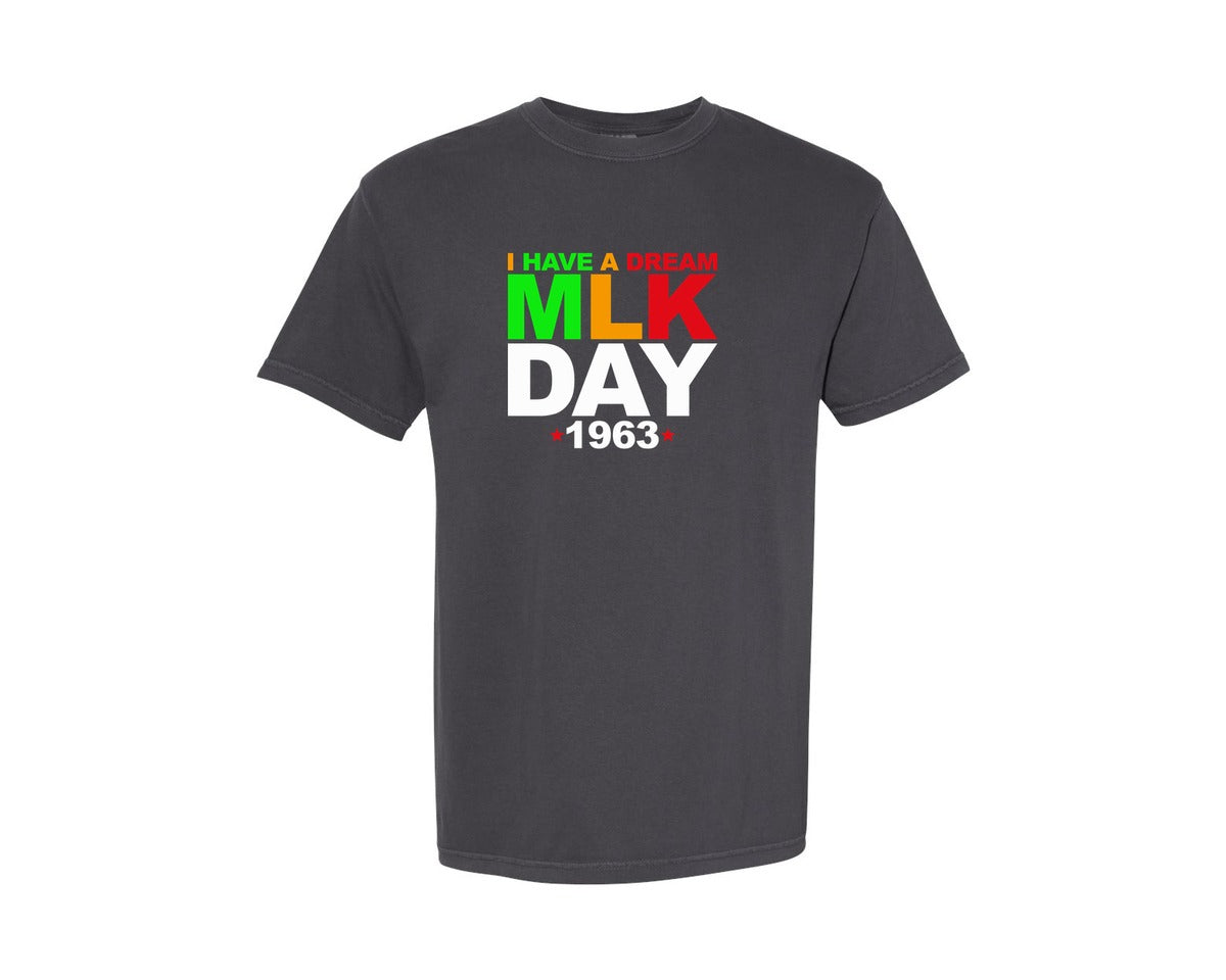 brand:Comfort Colors|color:Graphite|Martin Luther King Jr Day I Have A Graphic T-Shirt