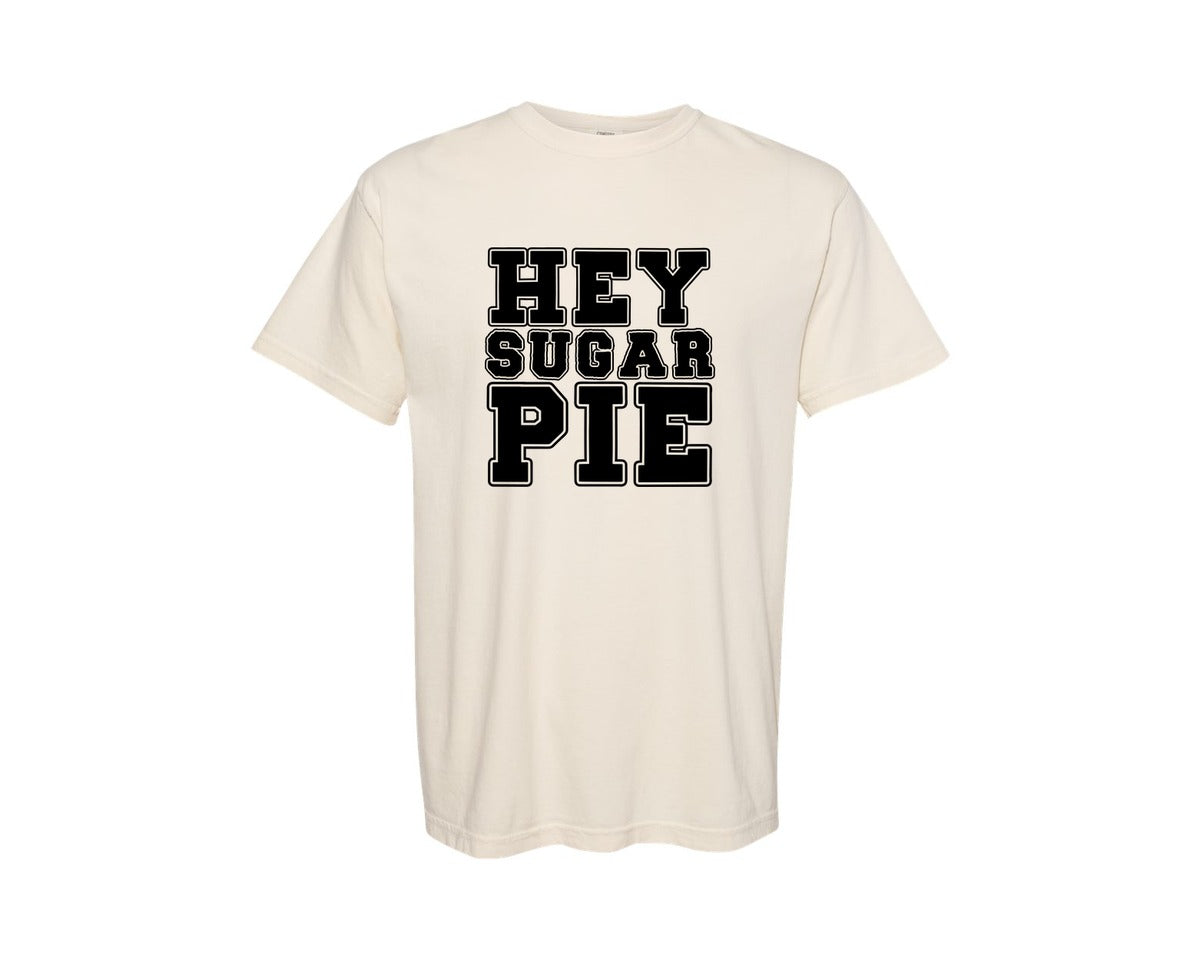 brand:Comfort Colors|color:Ivory|Hey Sugar Pie 6 Graphic T-Shirt