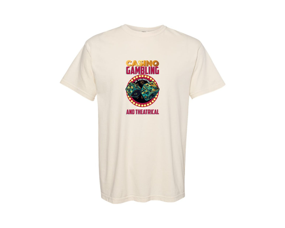 brand:Comfort Colors|color:Ivory|Casino Gambling Is Colorful Dramatic And Graphic T-Shirt