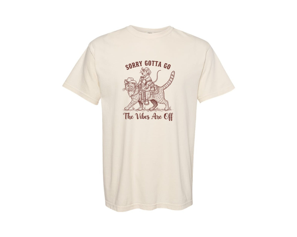 brand:Comfort Colors|color:Ivory|Sorry Gotta Go The Vibes Are Off 11 Graphic T-Shirt
