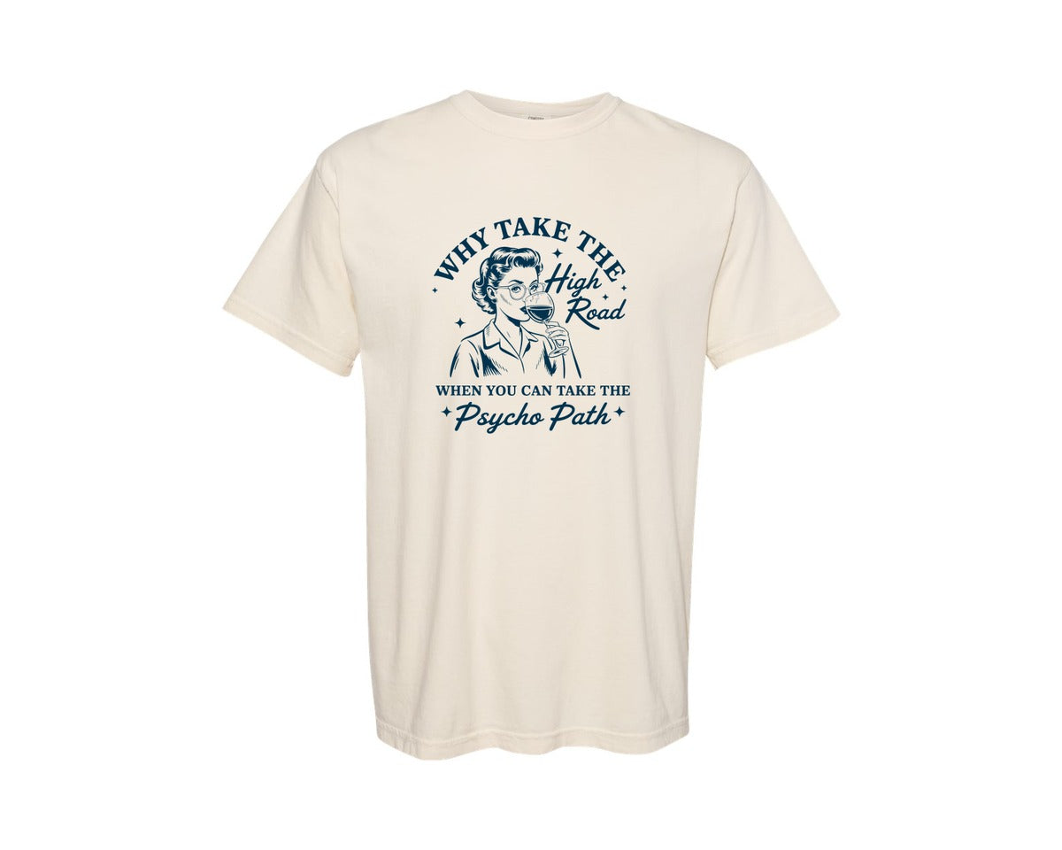 brand:Comfort Colors|color:Ivory|The Psycho Path Sarcastic Graphic T-Shirt