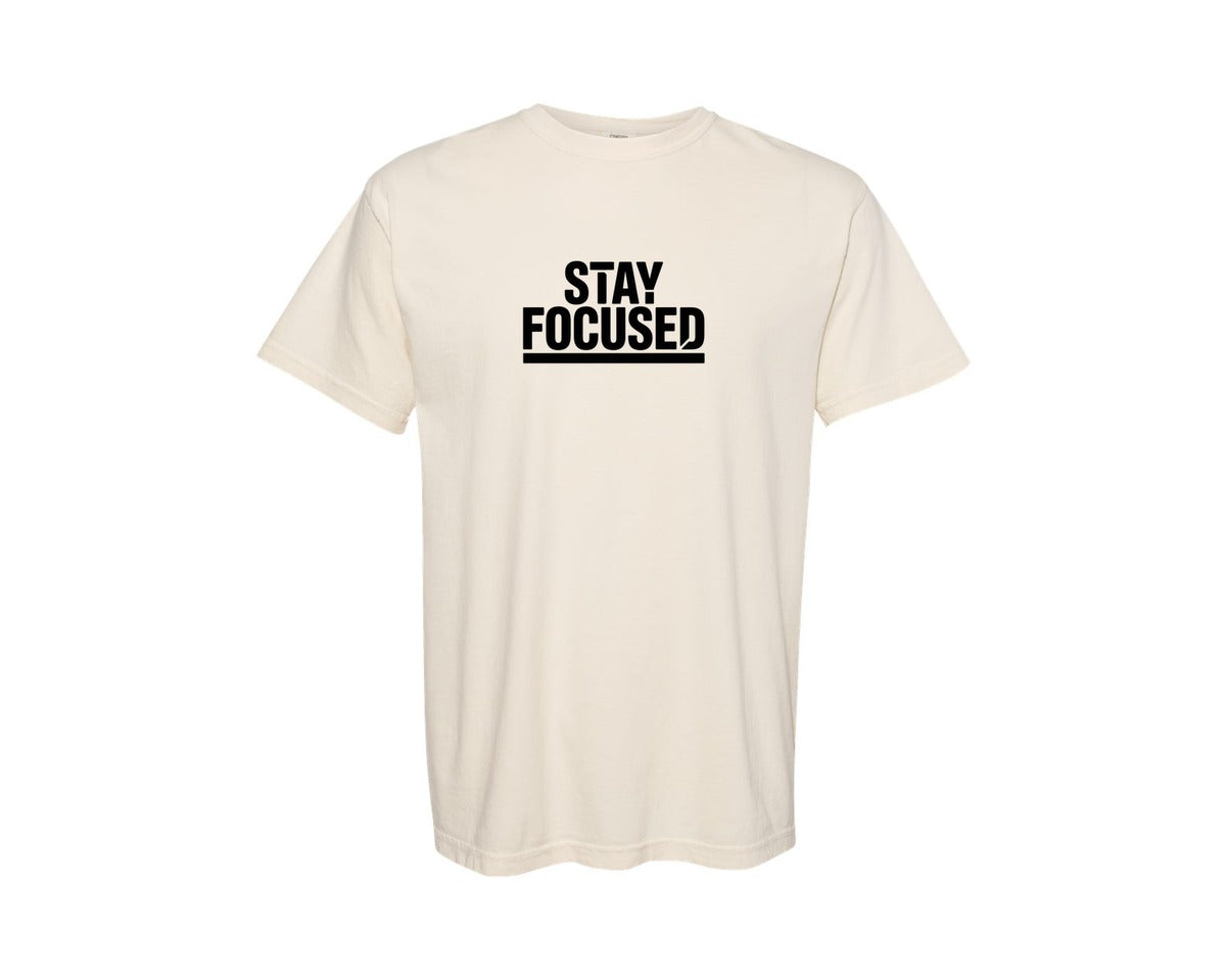 brand:Comfort Colors|color:Ivory|Stay Focused Motivational Shirt Graphic T-Shirt