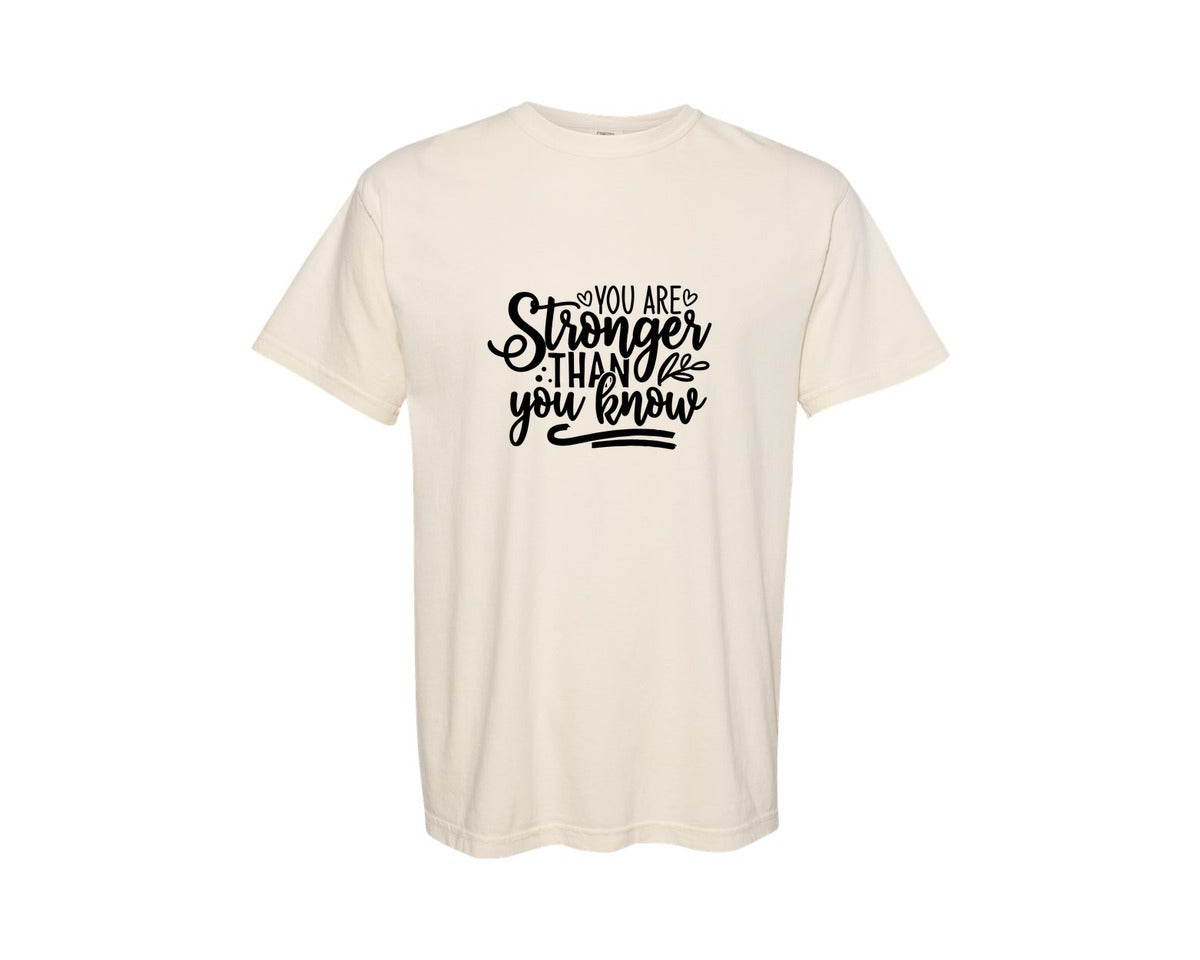 brand:Comfort Colors|color:Ivory|You Are Stronger Than You Know 11 Graphic T-Shirt