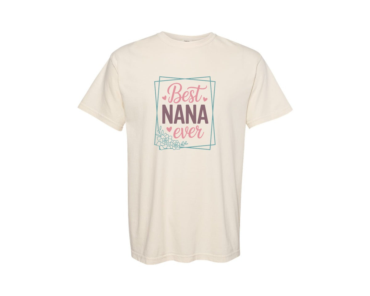brand:Comfort Colors|color:Ivory|Best Nana Ever 12 Graphic T-Shirt
