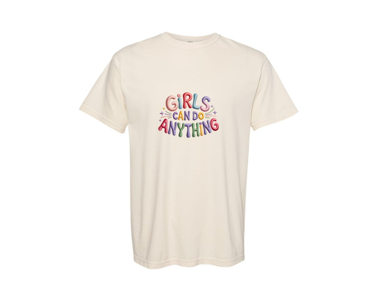 brand:Comfort Colors|color:Ivory|Girls Can Do Anything Embroidery Graphic T-Shirt