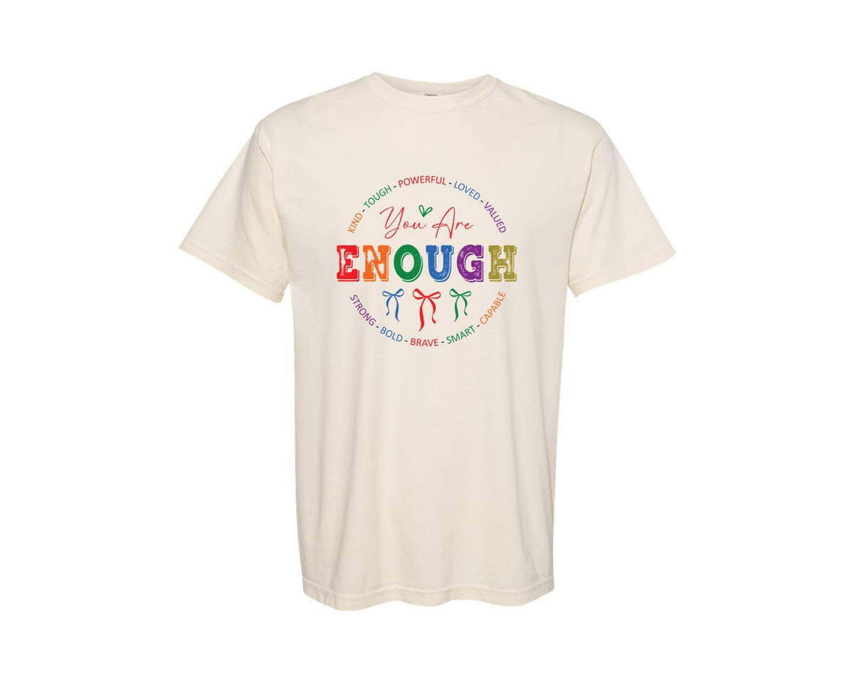 brand:Comfort Colors|color:Ivory|You Are Enough Inspirational 3 Graphic T-Shirt
