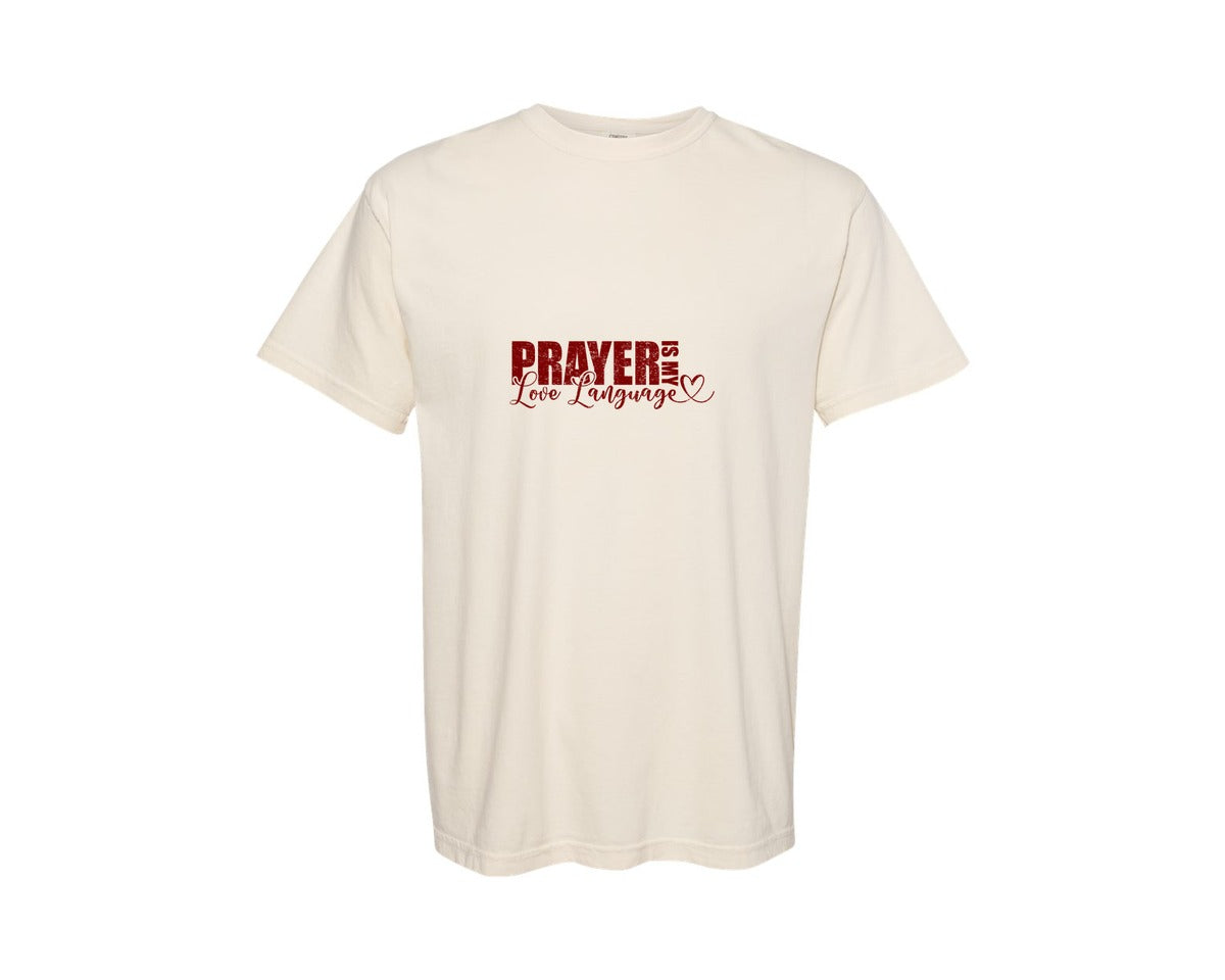 brand:Comfort Colors|color:Ivory|Prayer Is My Love Language File 2 Graphic T-Shirt