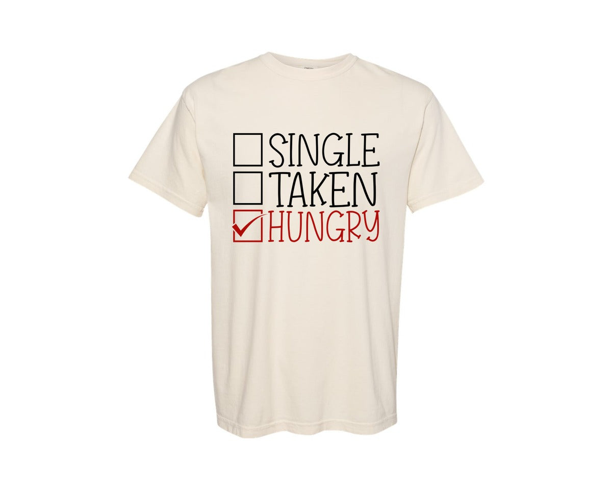 brand:Comfort Colors|color:Ivory|Single Taken Hungry Valentine 9 Graphic T-Shirt