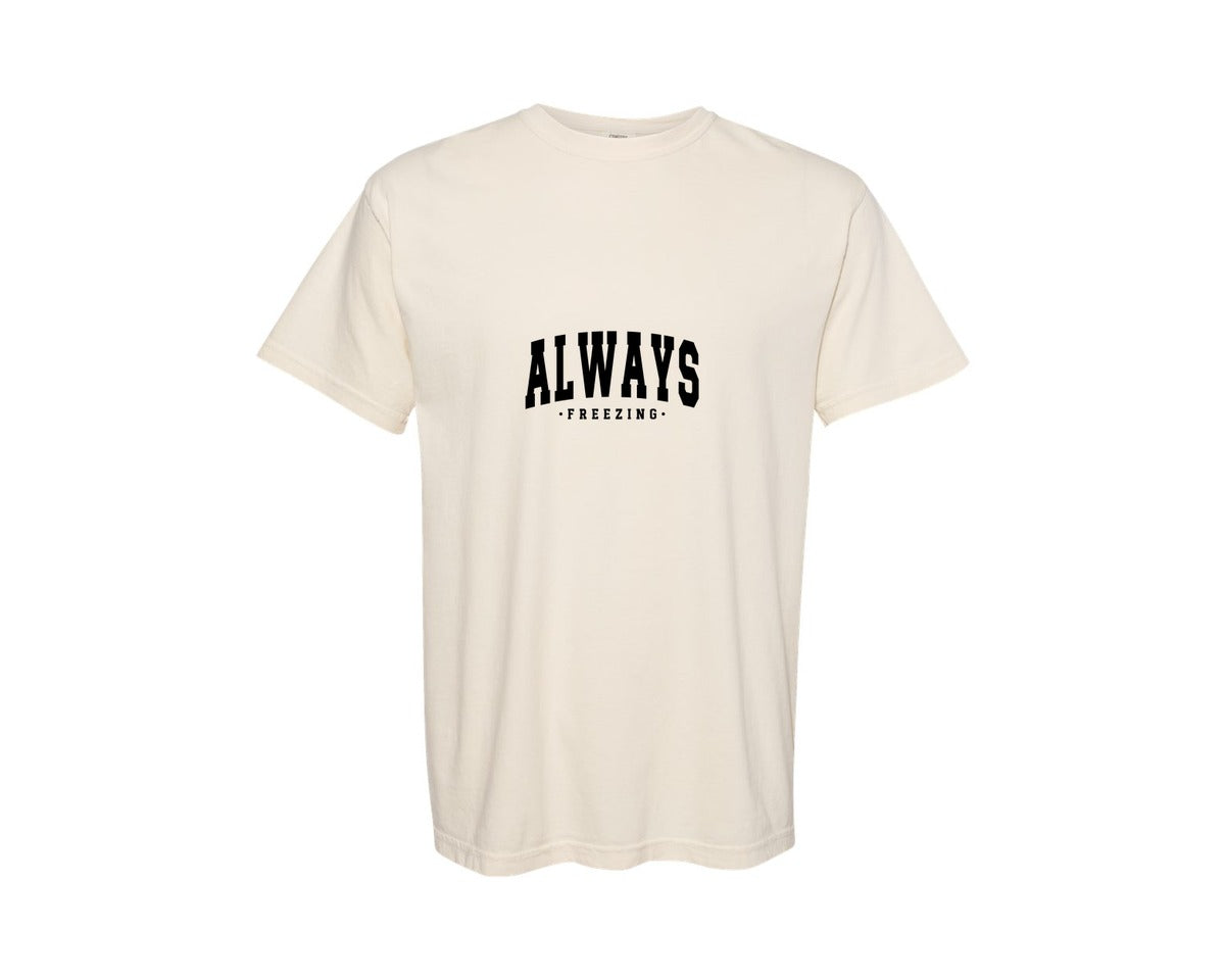 brand:Comfort Colors|color:Ivory|Christmas Winter Always Freezin Graphic T-Shirt