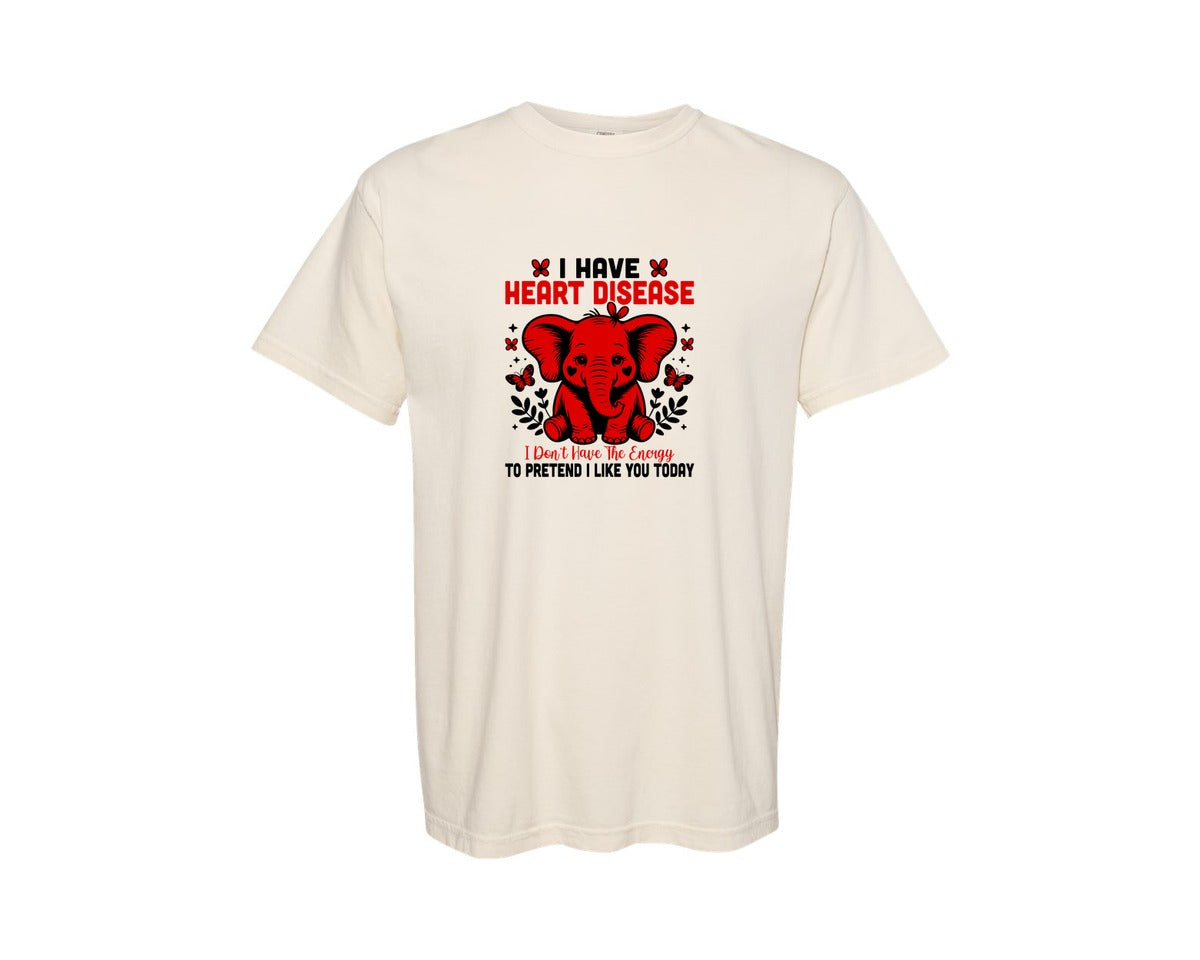 brand:Comfort Colors|color:Ivory|I Have Heart Disease Funny Awareness Graphic T-Shirt