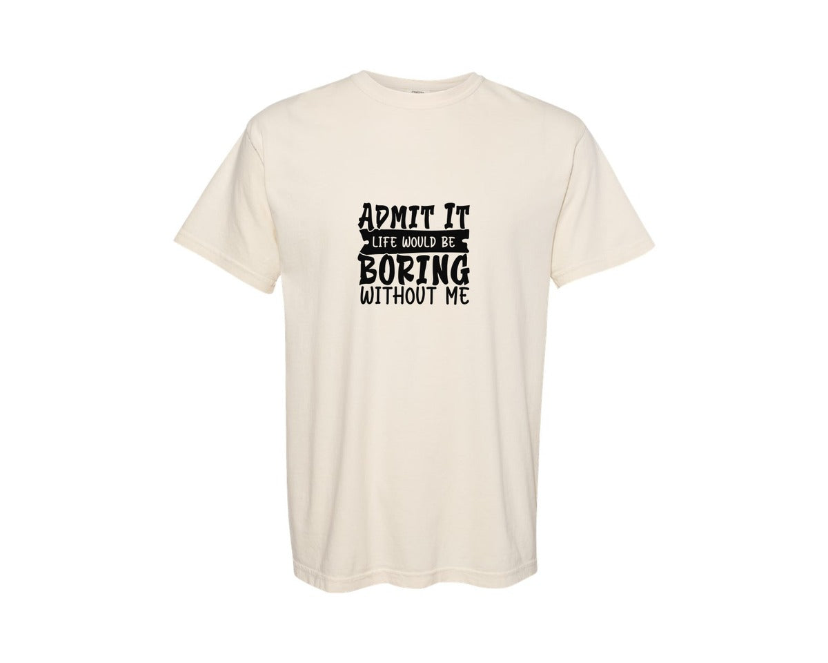 brand:Comfort Colors|color:Ivory|Funny T Shirt Design Sarcasm T Shirt 14 Graphic T-Shirt