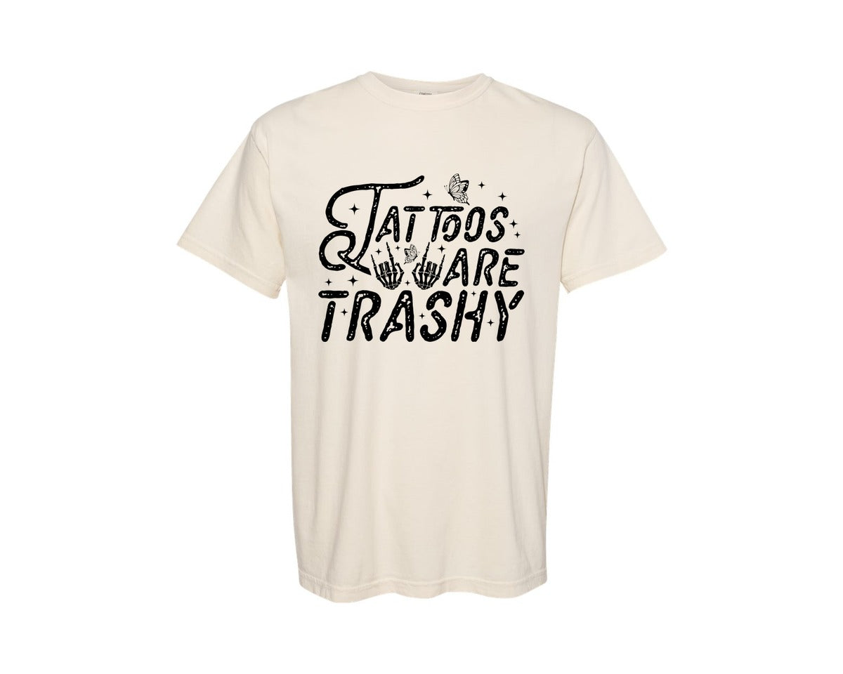 brand:Comfort Colors|color:Ivory|Tattoos Are Trashy Snarky Edgy Graphic T-Shirt