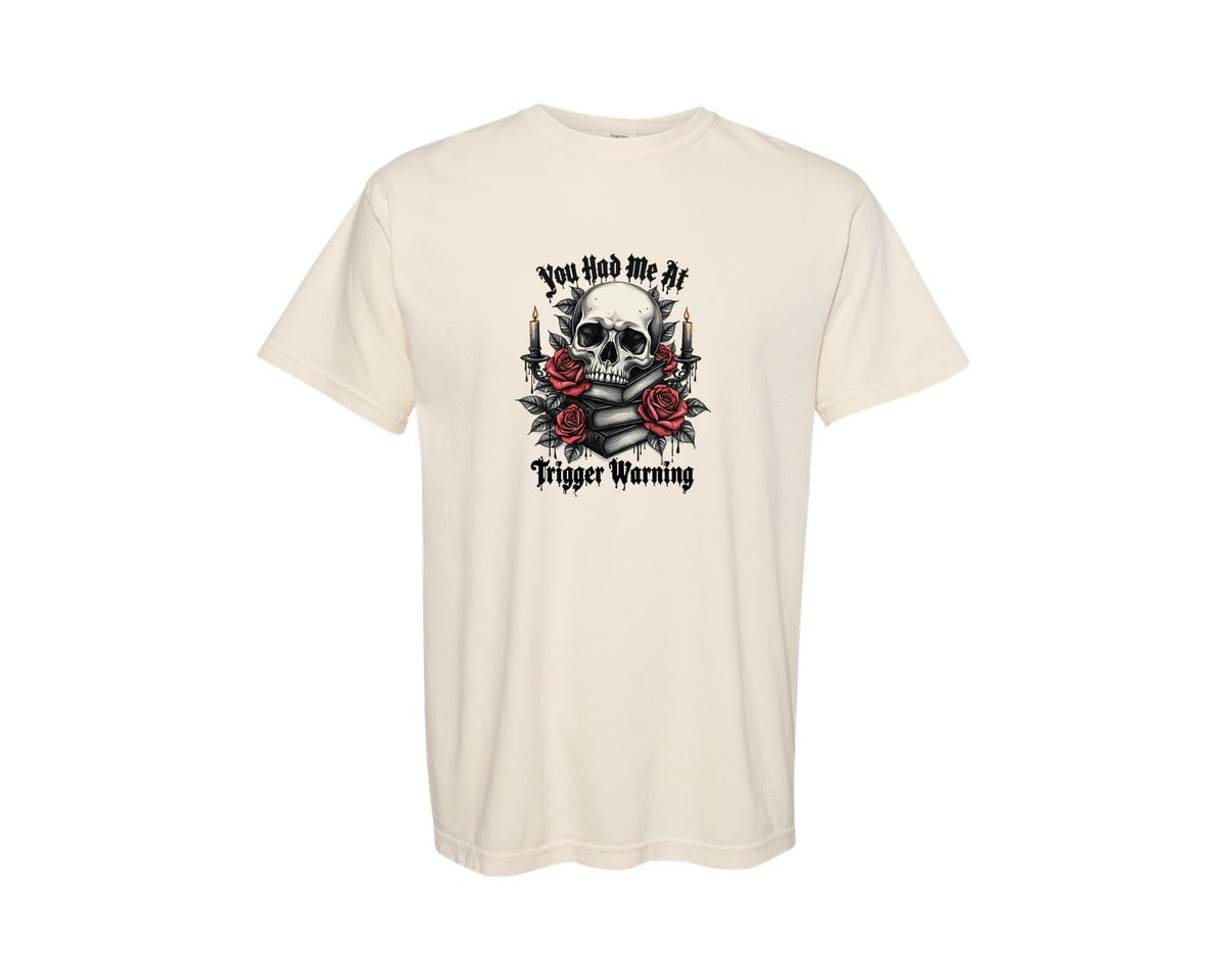 brand:Comfort Colors|color:Ivory|You Had Me At Trigger Warning Reading 2 Graphic T-Shirt