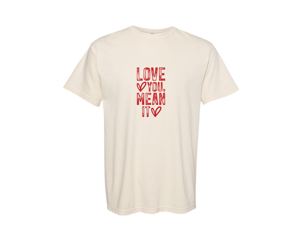 brand:Comfort Colors|color:Ivory|Love You Mean It 2 Graphic T-Shirt