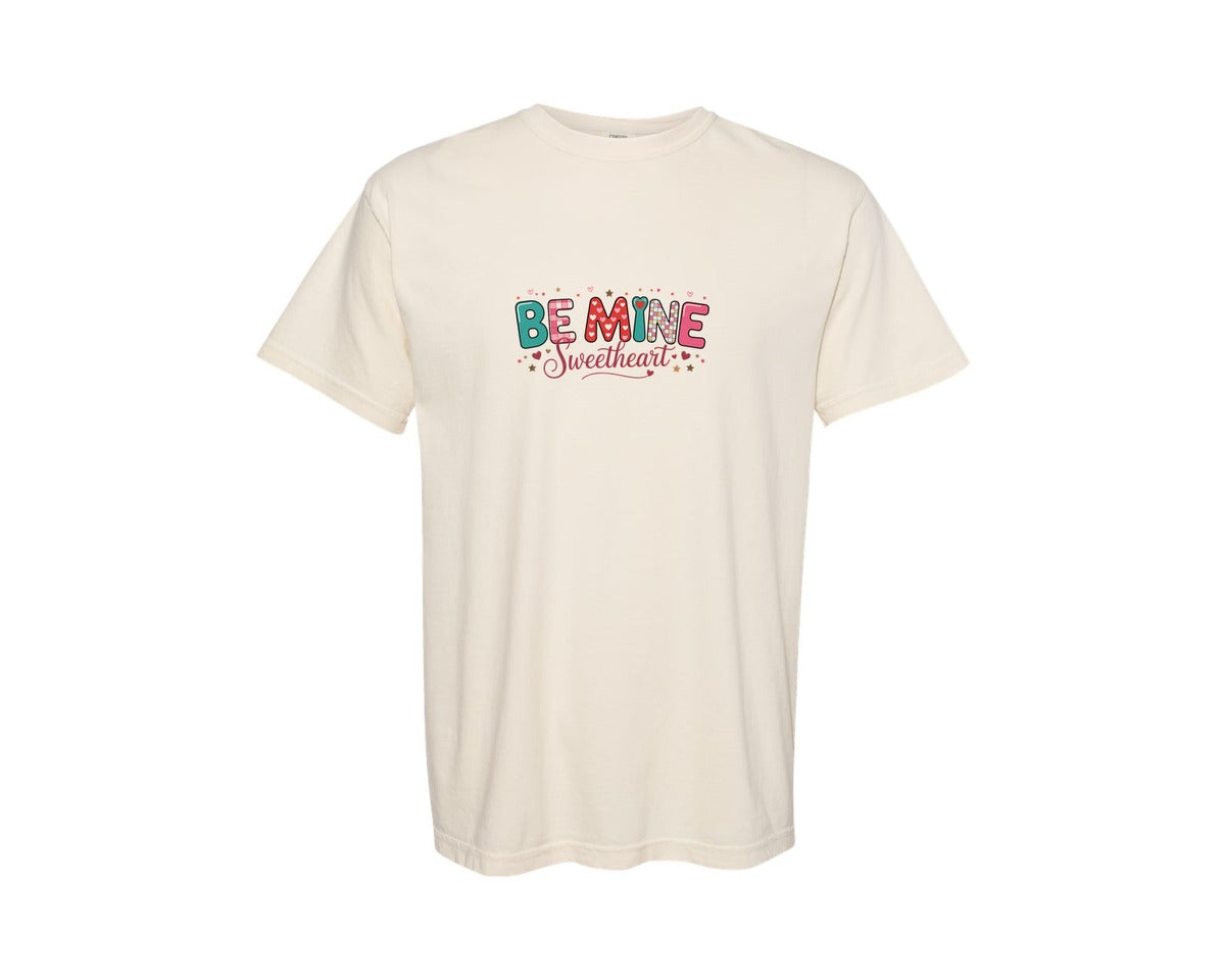 brand:Comfort Colors|color:Ivory|Be Mine Sweetheart Valentine T Shirt Graphic T-Shirt