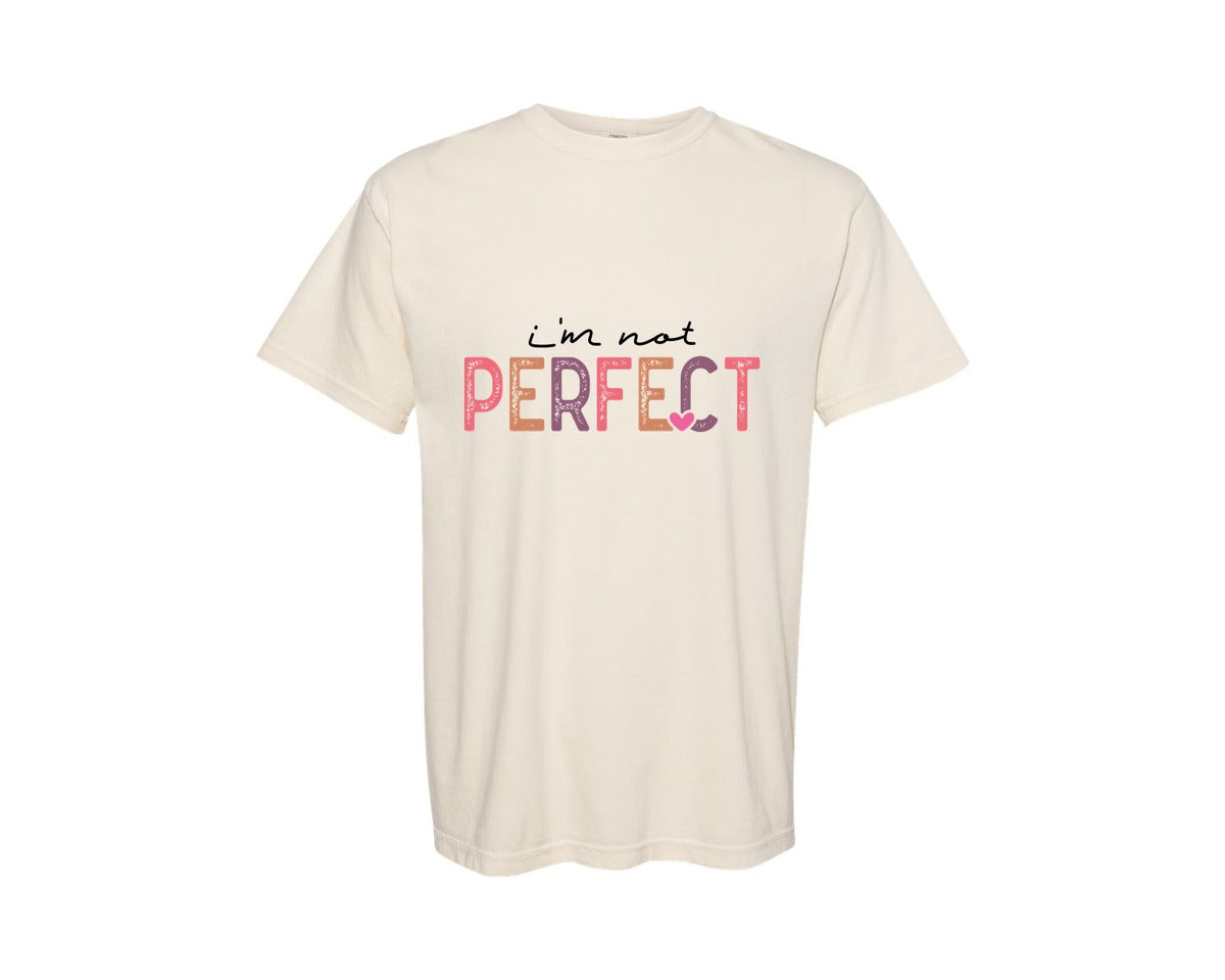 brand:Comfort Colors|color:Ivory|Im Not Perfect Im Limited Edition 3 Graphic T-Shirt