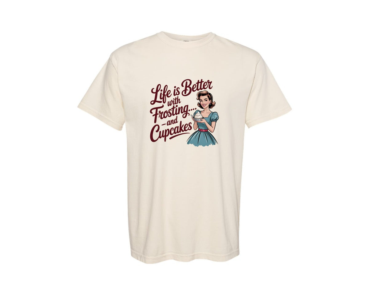 brand:Comfort Colors|color:Ivory|Life Is Better With Frosting And Cupcake Graphic T-Shirt