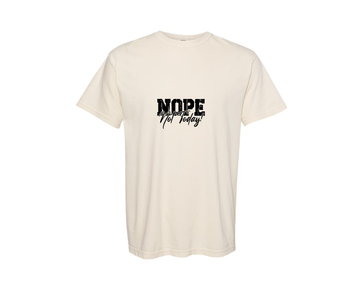 brand:Comfort Colors|color:Ivory|Nope Not Today Sarcastic 2 Graphic T-Shirt