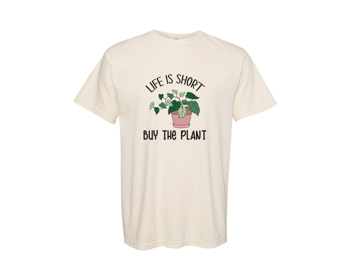 brand:Comfort Colors|color:Ivory|Life Is Short Buy The Plant Funny Graphic T-Shirt
