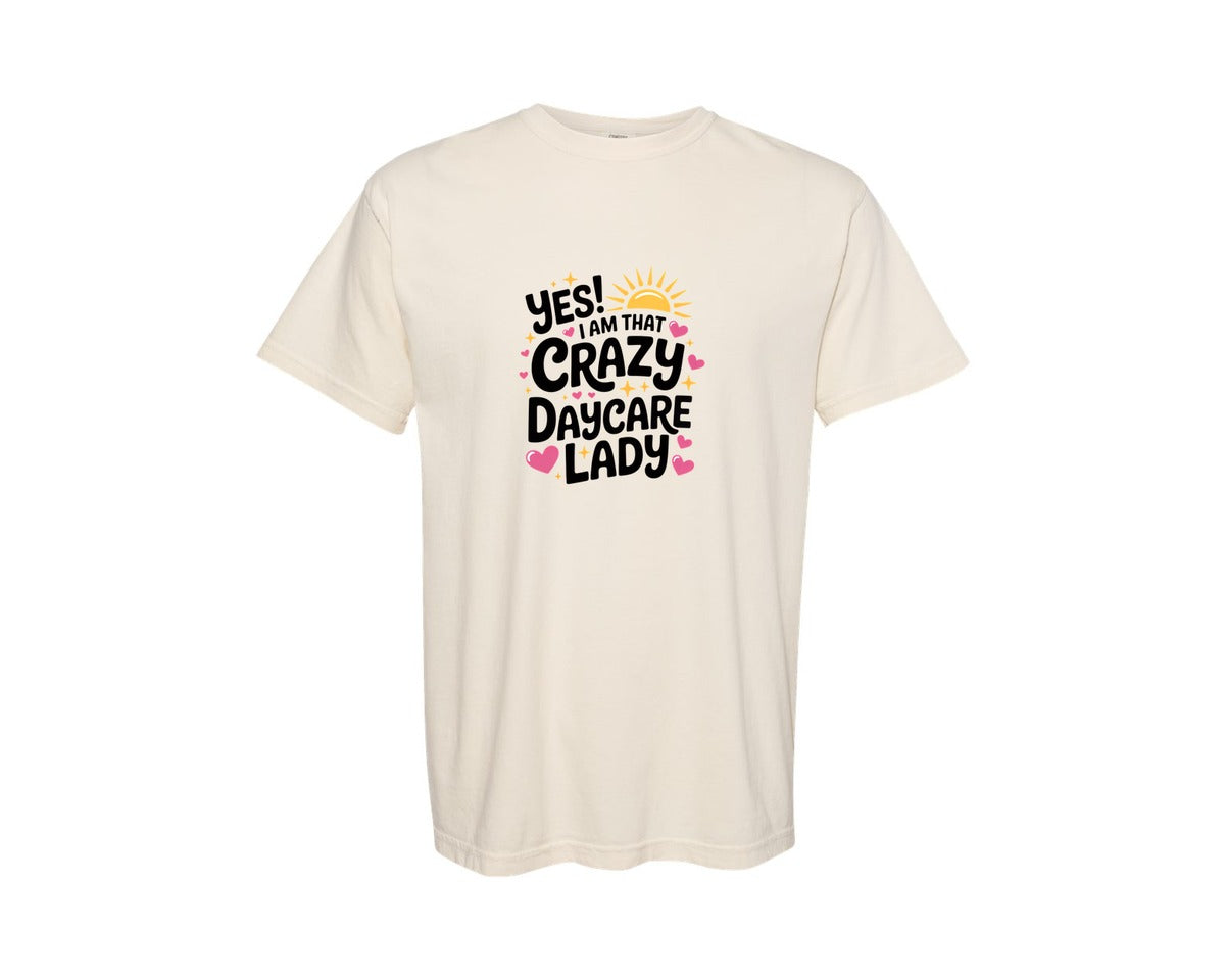 brand:Comfort Colors|color:Ivory|Yes I Am That Crazy Daycare Lady 3 Graphic T-Shirt