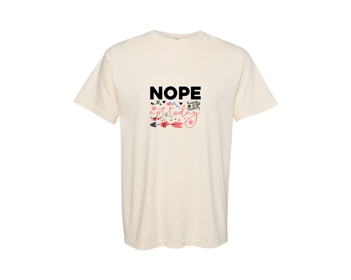 brand:Comfort Colors|color:Ivory|Nope Not Today Design 60 Graphic T-Shirt