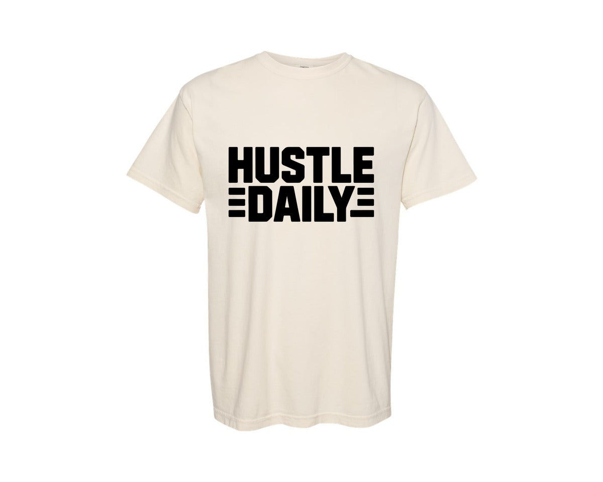 brand:Comfort Colors|color:Ivory|Hustle Daily Motivational Typography T Graphic T-Shirt