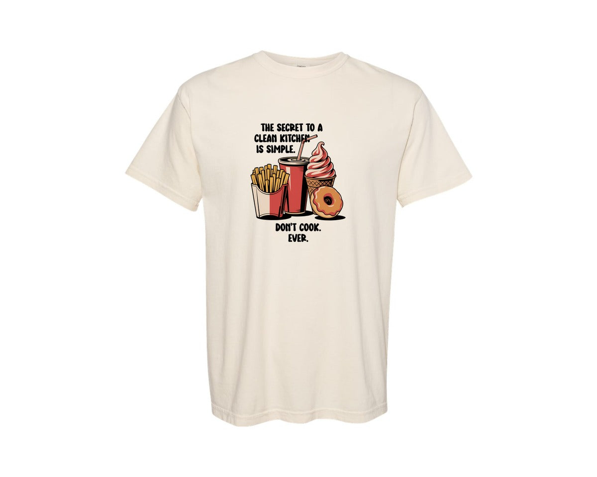 brand:Comfort Colors|color:Ivory|The Secret To A Clean Kitchen Sarcastic Graphic T-Shirt