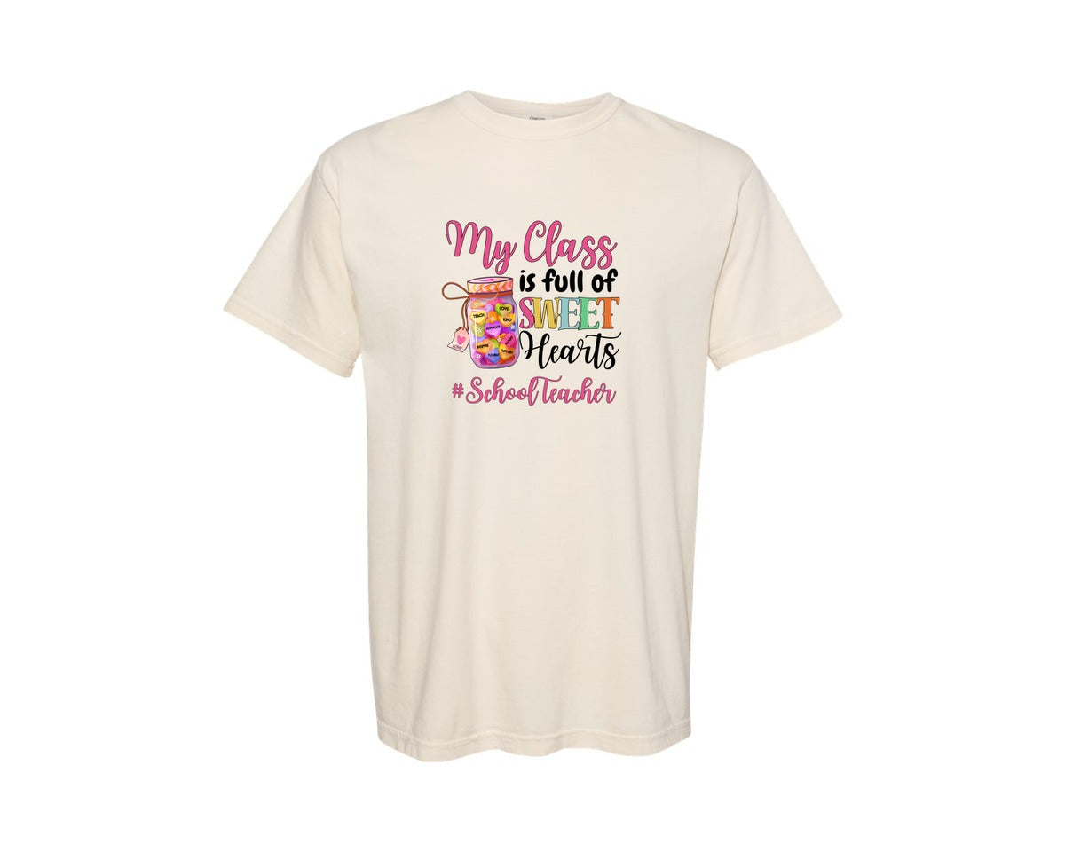 brand:Comfort Colors|color:Ivory|My Class Is Full Of Sweethearts Teacher 5 Graphic T-Shirt