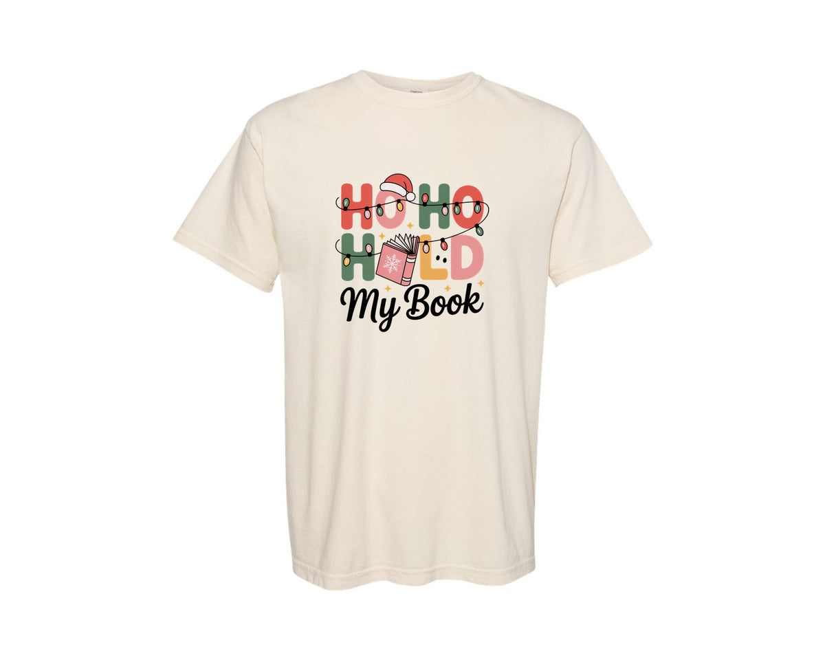 brand:Comfort Colors|color:Ivory|Ho Ho Hold My Books Bookish Graphic T-Shirt