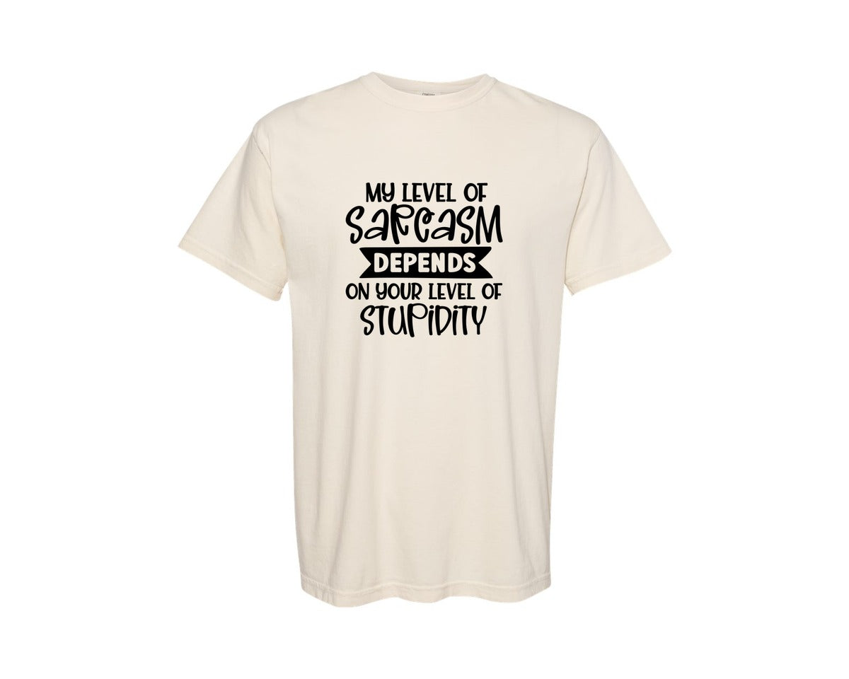 brand:Comfort Colors|color:Ivory|My Level Of Sarcasm Depends On Your 13 Graphic T-Shirt