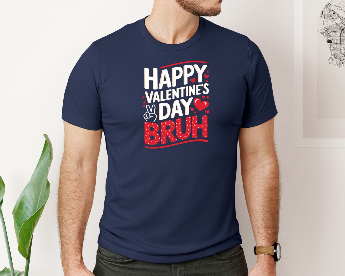 brand:Bella Canvas|color:Navy|Happy Valentines Day Bruh Graphic T-Shirt