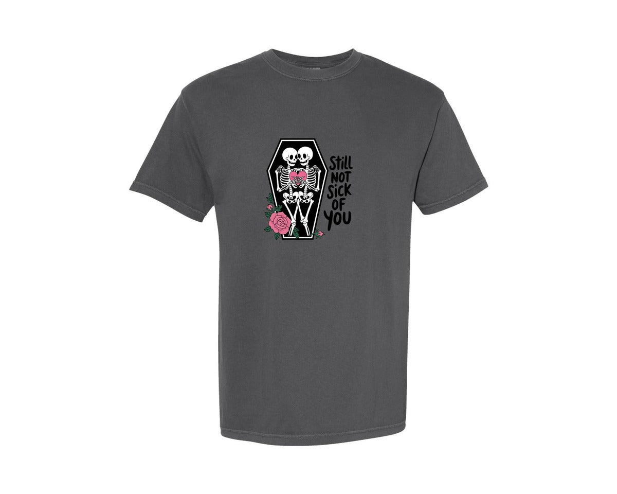 brand:Comfort Colors|color:Pepper|Still Not Sick Of You Valentine 2 Graphic T-Shirt