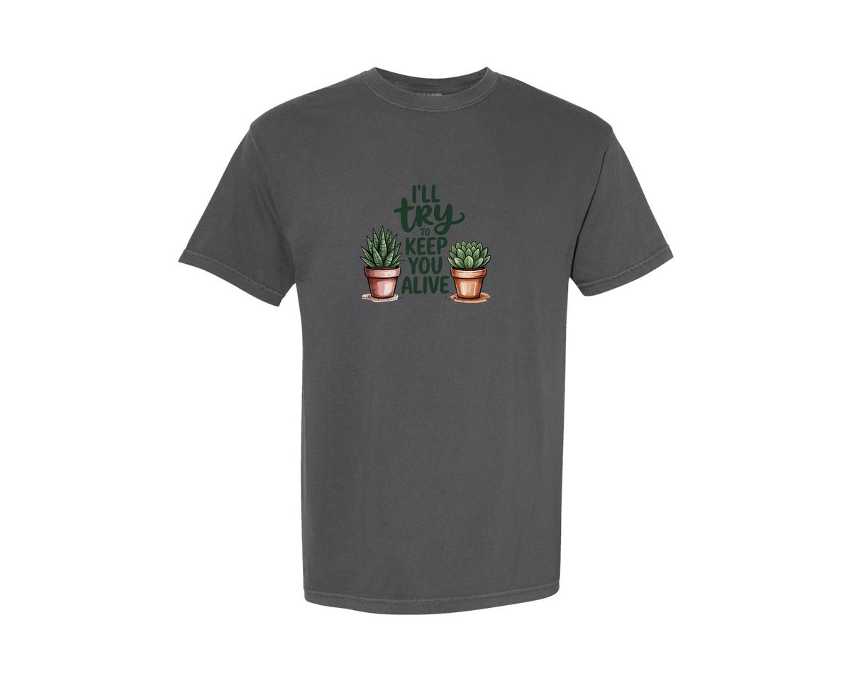 brand:Comfort Colors|color:Pepper|Ill Try To Keep You Alive Plant Lover Graphic T-Shirt