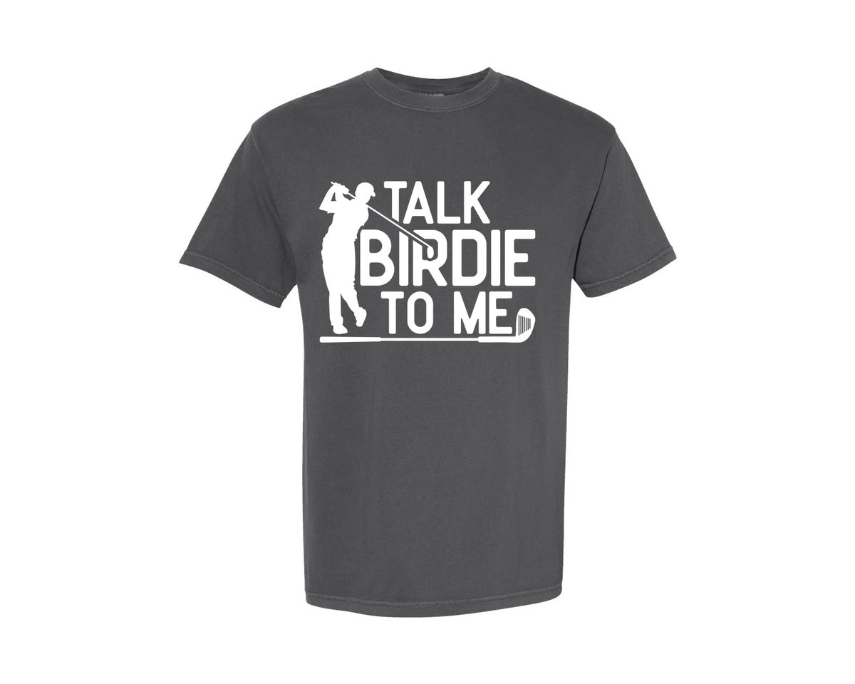 brand:Comfort Colors|color:Pepper|Talk Birdie To Me Funny Golf Player Pun Graphic T-Shirt