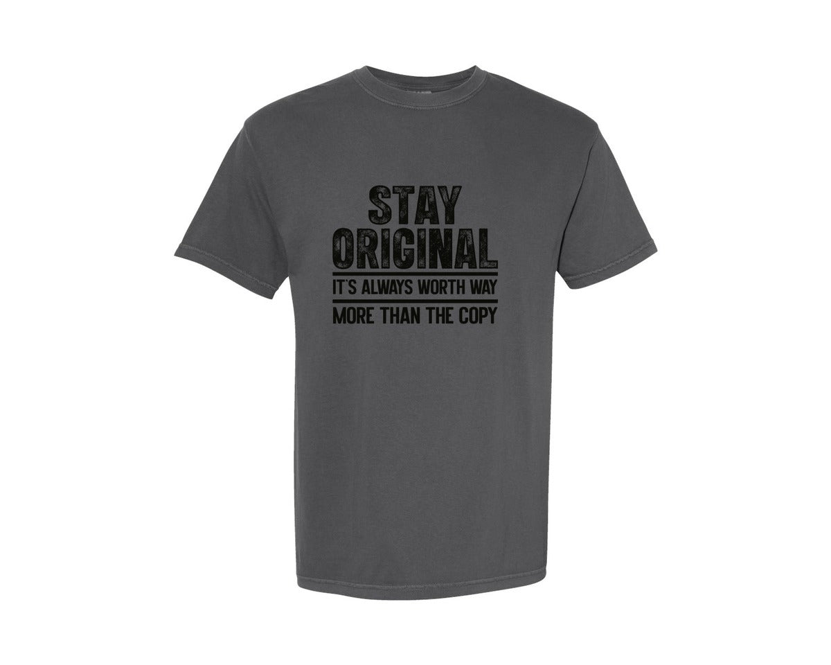 brand:Comfort Colors|color:Pepper|Stay Original Be Authentic 3 Graphic T-Shirt